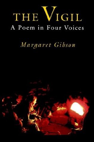 Cover for Margaret Gibson · The Vigil: A Poem in Four Voices (Paperback Book) [First edition] (1993)