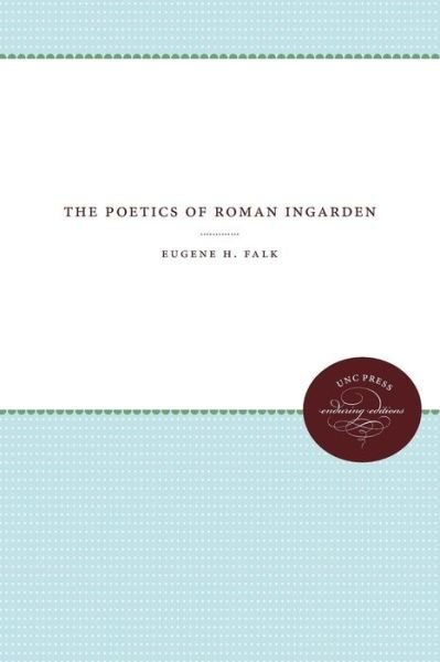 Cover for Eugene Hannes Falk · The Poetics of Roman Ingarden (Paperback Book) (1981)