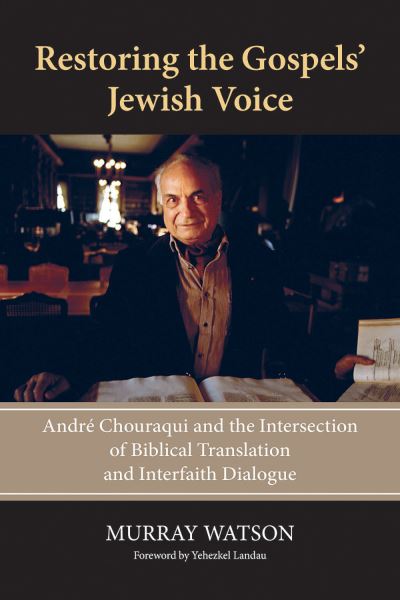 Cover for J. Murray Watson · Restoring the Gospels Jewish Voice (Book) (2023)