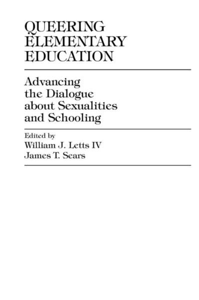 Cover for Queering Elementary Education: Advancing the Dialogue about Sexualities and Schooling - Curriculum, Cultures, and (Homo)Sexualities Series (Hardcover Book) (1999)