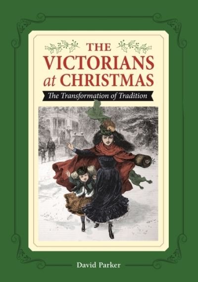 Cover for David Parker · The Victorians at Christmas (Hardcover Book) (2023)