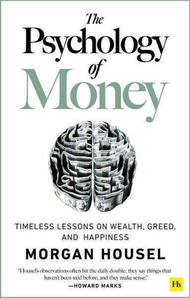 Cover for Morgan Housel · The Psychology of Money: Timeless lessons on wealth, greed, and happiness (Paperback Bog) (2020)