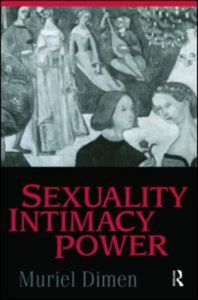 Cover for Dimen, Muriel (New York University, USA) · Sexuality, Intimacy, Power - Relational Perspectives Book Series (Hardcover Book) (2003)