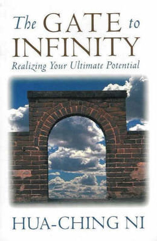 Cover for Hua-ching Ni · The Gate to Infinity: Realizing Your Ultimate Potential (Paperback Book) (1995)