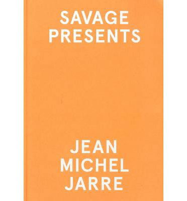 Cover for Stephen Duncombe · Savage Present Jean Michel Jarre (Paperback Book) (2012)