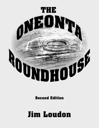 Cover for Jim Loudon · The Oneonta Roundhouse (Paperback Book) (2010)