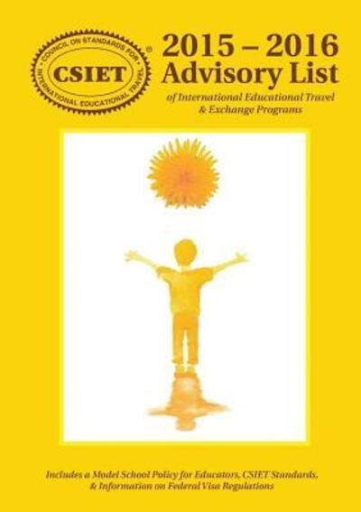 Cover for Csiet · 2015 - 2016 Advisory List of International Educational Travel &amp; Exchange Programs (Paperback Bog) (2015)