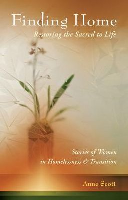 Cover for Anne Scott · Finding Home : Restoring the Sacred to Life (Book) (2016)