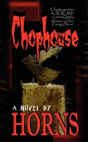 Chophouse - Horns - Books - Black Bed Sheets Books - 9780984213689 - November 5, 2014