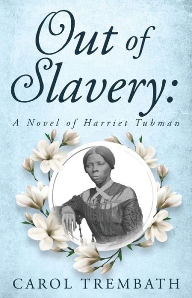 Cover for Carol Ann Trembath · Out of Slavery (Paperback Book) (2019)