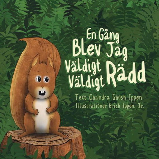 Cover for Chandra Ghosh Ippen · En Gång Blev Jag Väldigt Väldigt Rädd (Paperback Book) (2019)