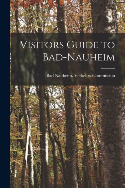 Cover for Bad Nauheim (Germany) Verkehrs-Commi · Visitors Guide to Bad-Nauheim (Paperback Book) (2021)