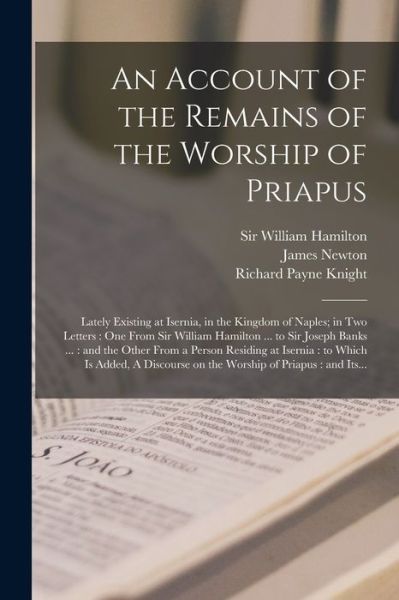 Cover for Sir William Hamilton · An Account of the Remains of the Worship of Priapus (Paperback Book) (2021)