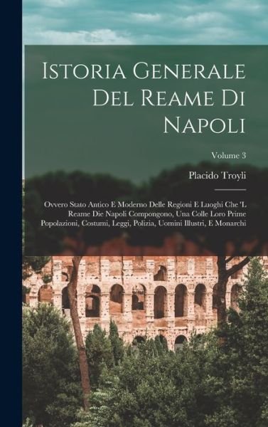 Cover for Placido Troyli · Istoria Generale Del Reame Di Napoli (Buch) (2022)