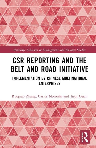 Cover for Ruopiao Zhang · CSR Reporting and the Belt and Road Initiative: Implementation by Chinese Multinational Enterprises - Routledge Advances in Management and Business Studies (Innbunden bok) (2023)