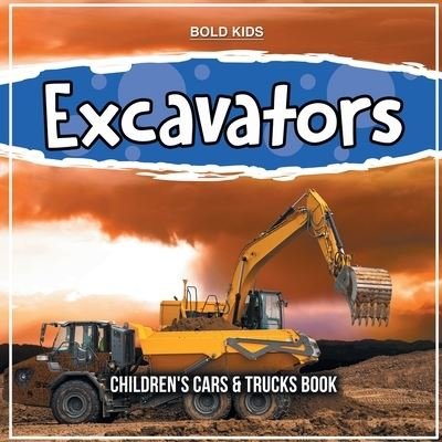 Cover for John Brown · Excavators: Children's Cars &amp; Trucks Book (Paperback Book) (2022)