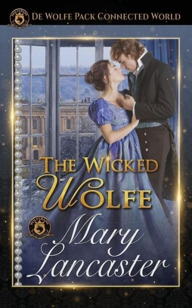 Cover for Mary Lancaster · The Wicked Wolfe : De Wolfe Pack Connected World (Paperback Book) (2019)