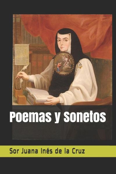 Cover for Sor Juana Ines de La Cruz · Poemas Y Sonetos (Paperback Book) (2019)