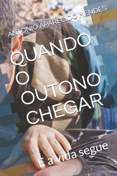 Cover for Antonio Mendes · Quando O Outono Chegar (Pocketbok) (2019)