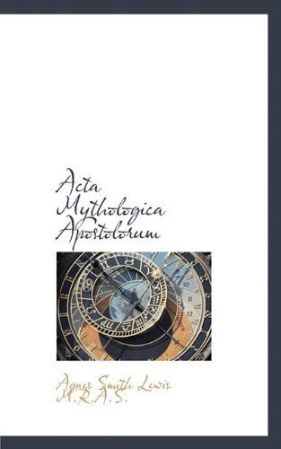 Cover for Agnes Smith Lewis · Acta Mythologica Apostolorum (Paperback Book) (2009)