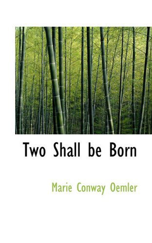 Cover for Marie Conway Oemler · Two Shall Be Born (Paperback Book) (2009)