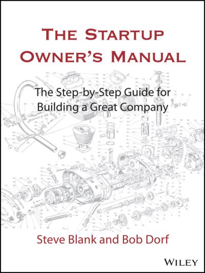 Cover for Steve Blank · The Startup Owner's Manual: The Step-By-Step Guide for Building a Great Company (Hardcover Book) (2020)