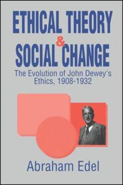 Cover for Abraham Edel · Ethical Theory and Social Change (Pocketbok) (2018)