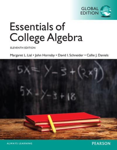 Cover for Margaret Lial · Essentials of College Algebra, Global Edition + MyLab Mathematics with Pearson eText (Package) (Book) (2017)