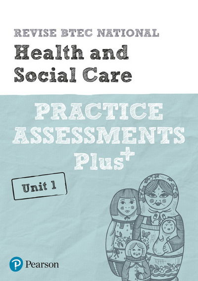 Cover for Elizabeth Haworth · Pearson REVISE BTEC National Health and Social Care Practice Plus U1 - for 2025 exams - Pearson Revise (Paperback Book) (2018)