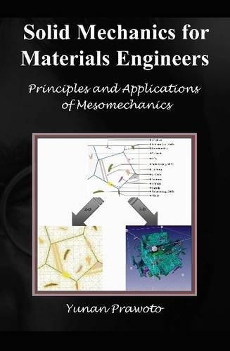 Cover for Yunan Prawoto · Solid Mechanics for Materials Engineers --  Principles and Applications of Mesomechanics (Innbunden bok) (2013)