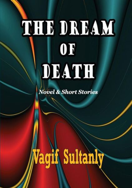 Cover for Vagif Sultanly · The Dream of Death (Paperback Book) (2013)