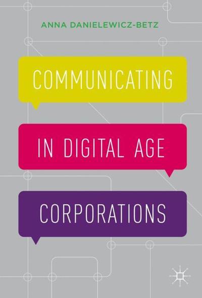 Cover for Anna Danielewicz-Betz · Communicating in Digital Age Corporations (Paperback Book) (2017)