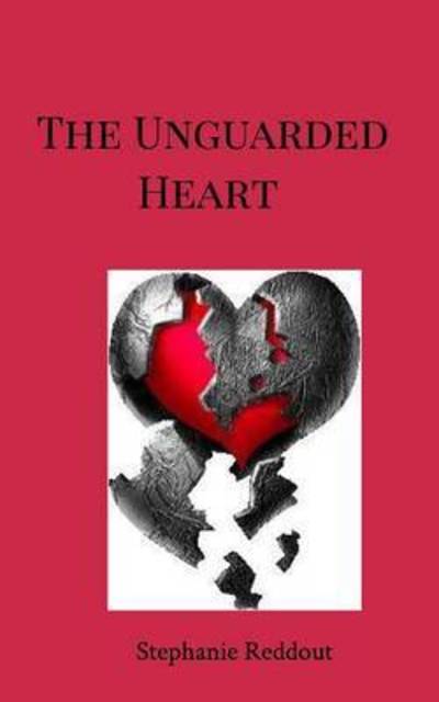 Cover for Stephanie Rice · The Unguarded Heart (Paperback Book) (2016)