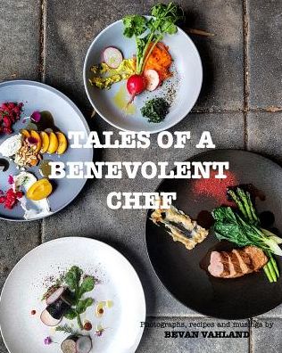 Cover for Bevan Vahland · Tales of a Benevolent Chef (Paperback Book) (2018)