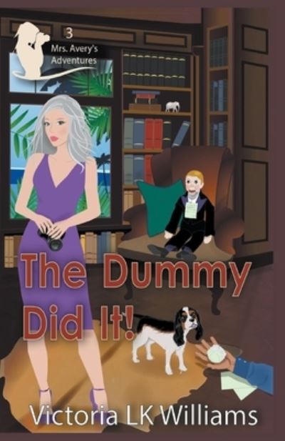 Cover for Victoria Lk Williams · The Dummy Did It (Paperback Book) (2019)