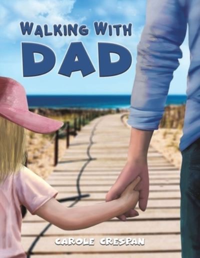 Cover for Carole Crespan · Walking With Dad (Paperback Book) (2023)