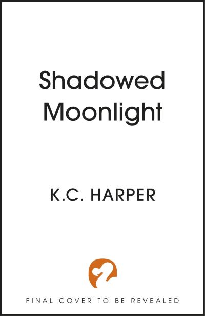 K.C. Harper · Shadowed Moonlight: The deliciously HOT urban romantasy featuring fake-dating! - The Moonlight Series (Paperback Book) (2024)