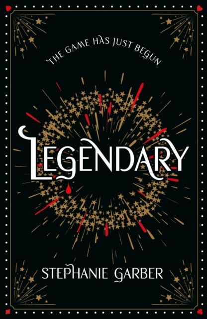 Legendary: The magical Sunday Times bestselling sequel to Caraval - Caraval - Stephanie Garber - Książki - Hodder & Stoughton - 9781399739689 - 25 lipca 2024