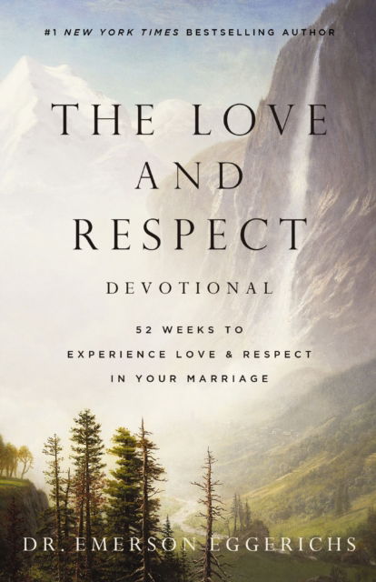 Cover for Dr. Emerson Eggerichs · The Love and Respect Devotional: 52 Weeks to Experience Love and   Respect in Your Marriage (Paperback Book) (2025)