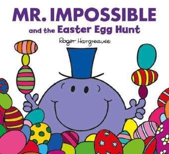Cover for Adam Hargreaves · Mr Impossible and The Easter Egg Hunt – Story Library Format - Mr. Men &amp; Little Miss Celebrations (Taschenbuch) (2015)