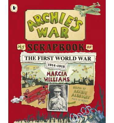 Archie's War - Marcia Williams - Books - Walker Books Ltd - 9781406352689 - March 1, 2014