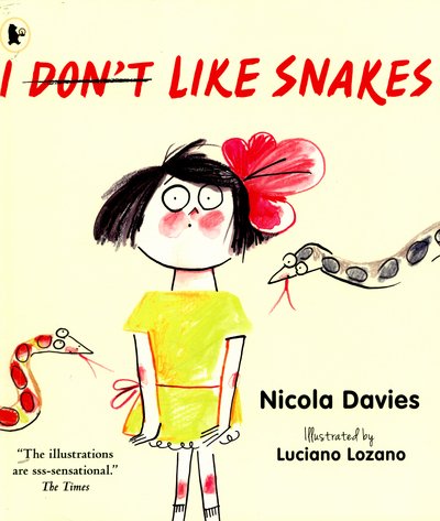 Cover for Nicola Davies · I (Don't) Like Snakes (Paperback Book) (2016)