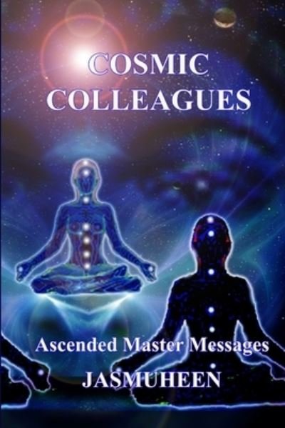 Cover for Jasmuheen · Cosmic Colleagues - Ascended Master Messages (Paperback Bog) (2008)