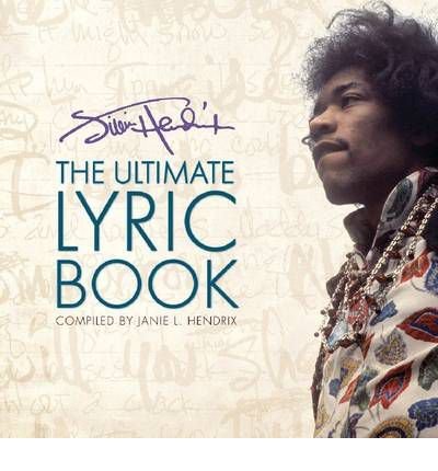 Ultimate Lyric Book - The Jimi Hendrix Experience - Bøger - BCKBB - 9781423492689 - 1. oktober 2012