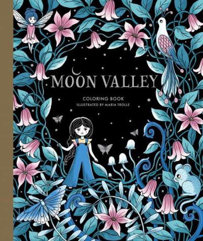 Moon Valley Coloring Book - Maria Trolle - Livres - Gibbs M. Smith Inc - 9781423661689 - 5 juillet 2022