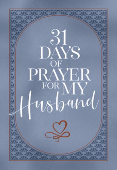 Cover for The Great Commandment Network · 31 Days of Prayer for My Husband (Leather Book) (2023)