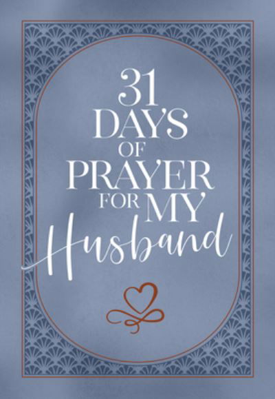 Cover for The Great Commandment Network · 31 Days of Prayer for My Husband (Läderbok) (2023)