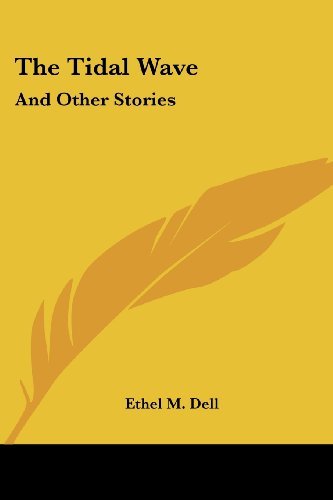 Cover for Ethel M. Dell · The Tidal Wave: and Other Stories (Taschenbuch) (2007)