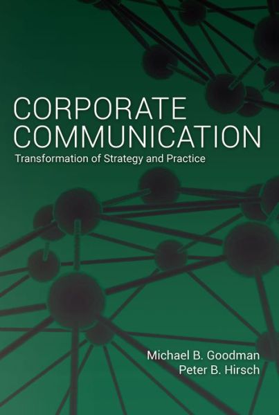 Cover for Michael B. Goodman · Corporate Communication: Transformation of Strategy and Practice (Hardcover Book) [New edition] (2020)