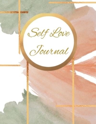 Cover for Peace Of Mind Press · Self Love Journal (Taschenbuch) (2022)
